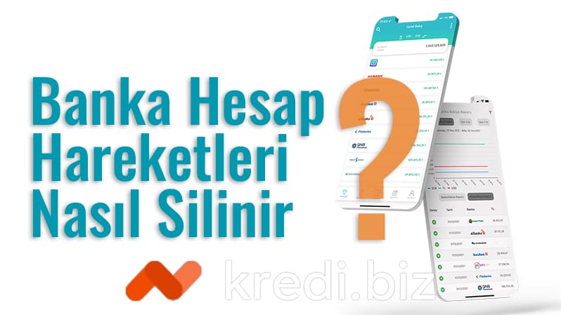 Banka Hesap Hareketleri Silme Nasıl Yapılır?